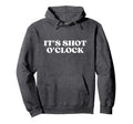 Its Shot Oclock Y2K Aesthetic Hoodie - Streetwear Style Men Women - T-Shirt, Sweatshirt, Hoodie