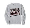 T Ball Mama Baseball Tball Mom Sweatshirt - Casual Everyday Wear Men Women - T-Shirt, Sweatshirt, Hoodie