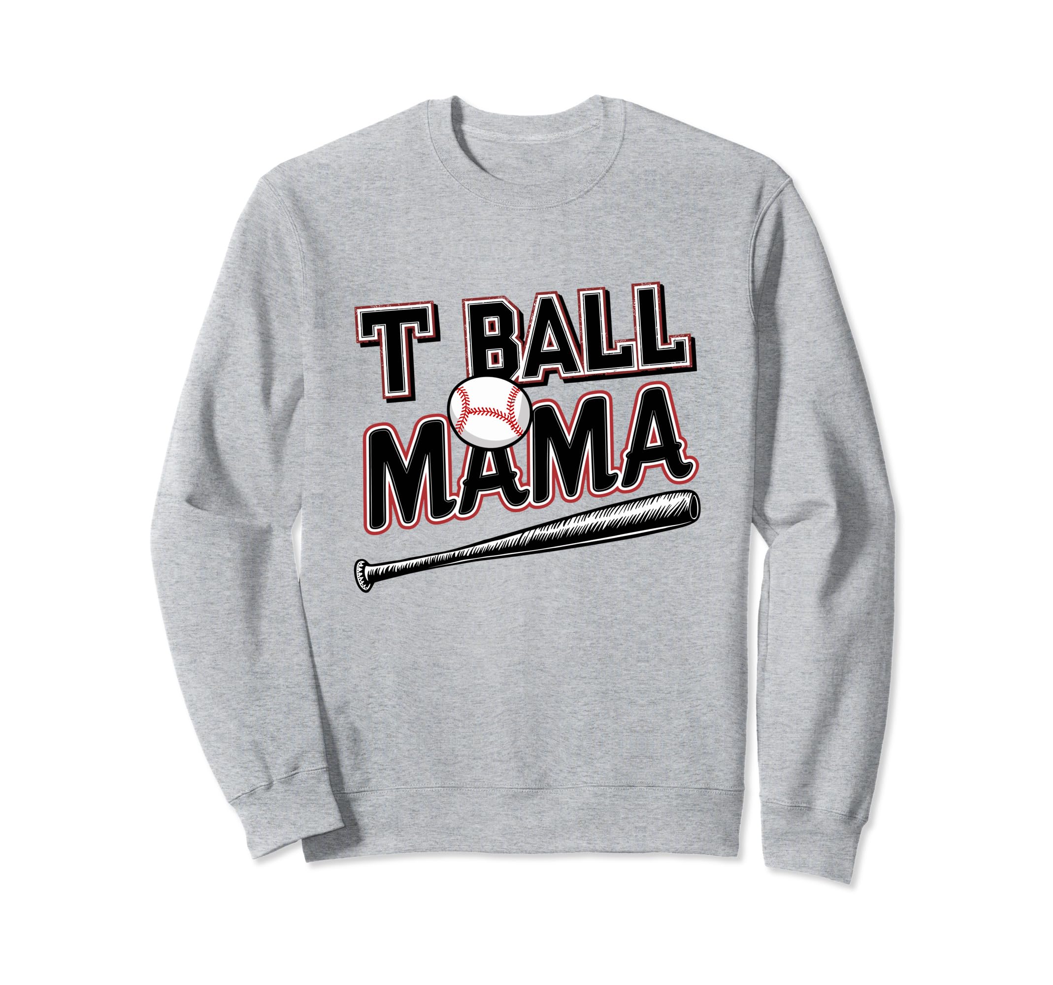T Ball Mama Baseball Tball Mom Sweatshirt - Casual Everyday Wear Men Women - T-Shirt, Sweatshirt, Hoodie
