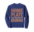 Home Plate Grandma Baseball Fan Sweatshirt - Trendy Graphic for Adults - T-Shirt, Sweatshirt, Hoodie