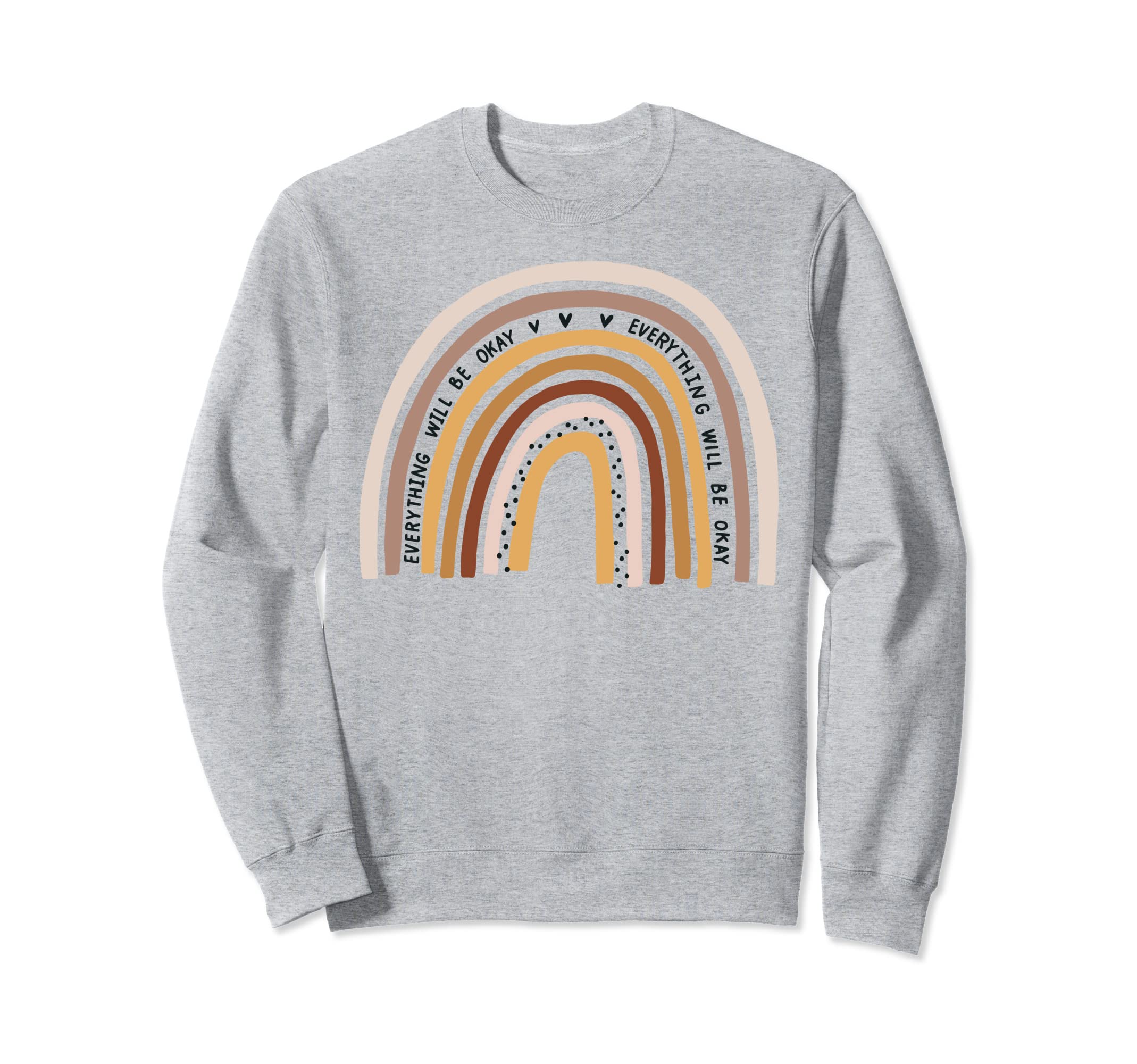 Rainbow Be Okay Teacher Gifts Good Sweatshirt - Fun Novelty Design Unisex - T-Shirt, Sweatshirt, Hoodie