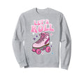 Let S Roll Roller Skating Skater Skate Sweatshirt - Unique Graphic Unisex - T-Shirt, Sweatshirt, Hoodie