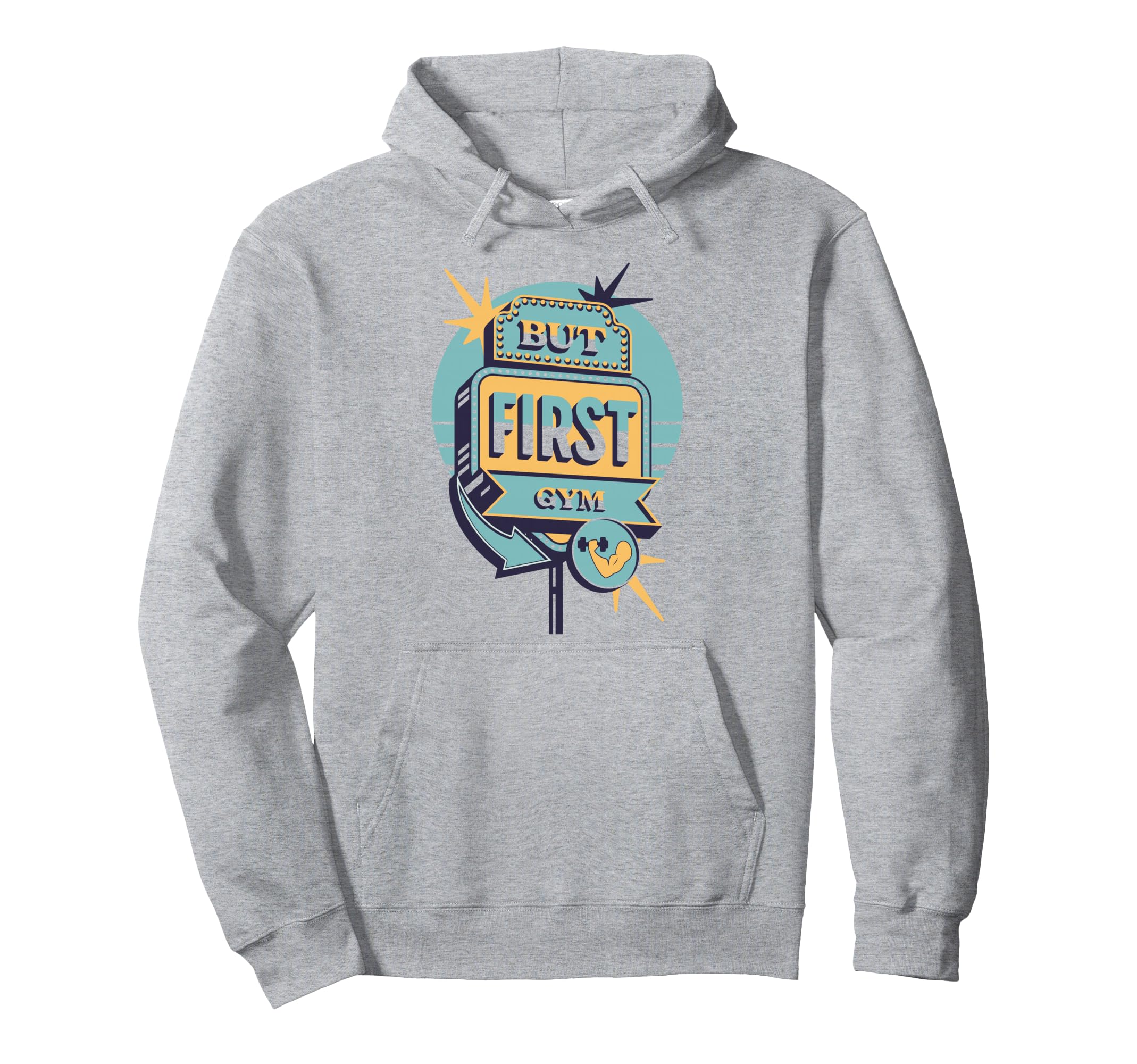 But First Gym Funny Diner Sign Gym Lover Hoodie - Graphic Print for Adults - T-Shirt, Sweatshirt, Hoodie