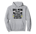 Ball Mom Im Not Yelling Softball Hoodie - Custom Art Print Men Women - T-Shirt, Sweatshirt, Hoodie