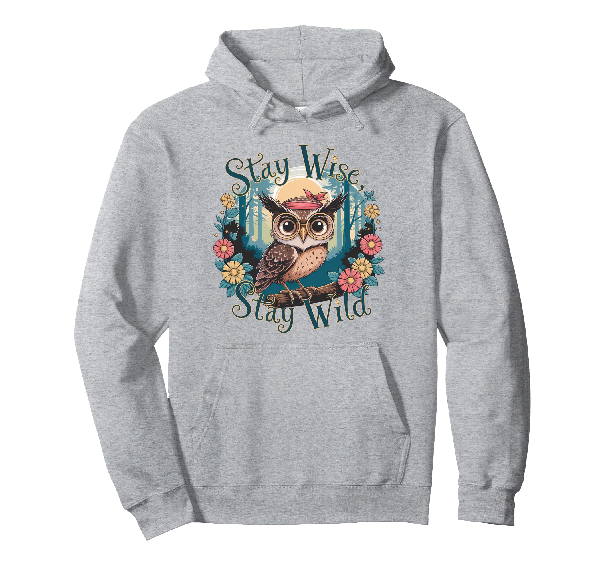 Owl Stay Wild Boho Nature Floral Hoodie - Custom Art Print for Adults - T-Shirt, Sweatshirt, Hoodie