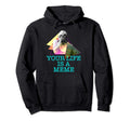Your Life Is Meme Vaporwave Aesthetic Hoodie - Aesthetic Graphic Unisex - T-Shirt, Sweatshirt, Hoodie