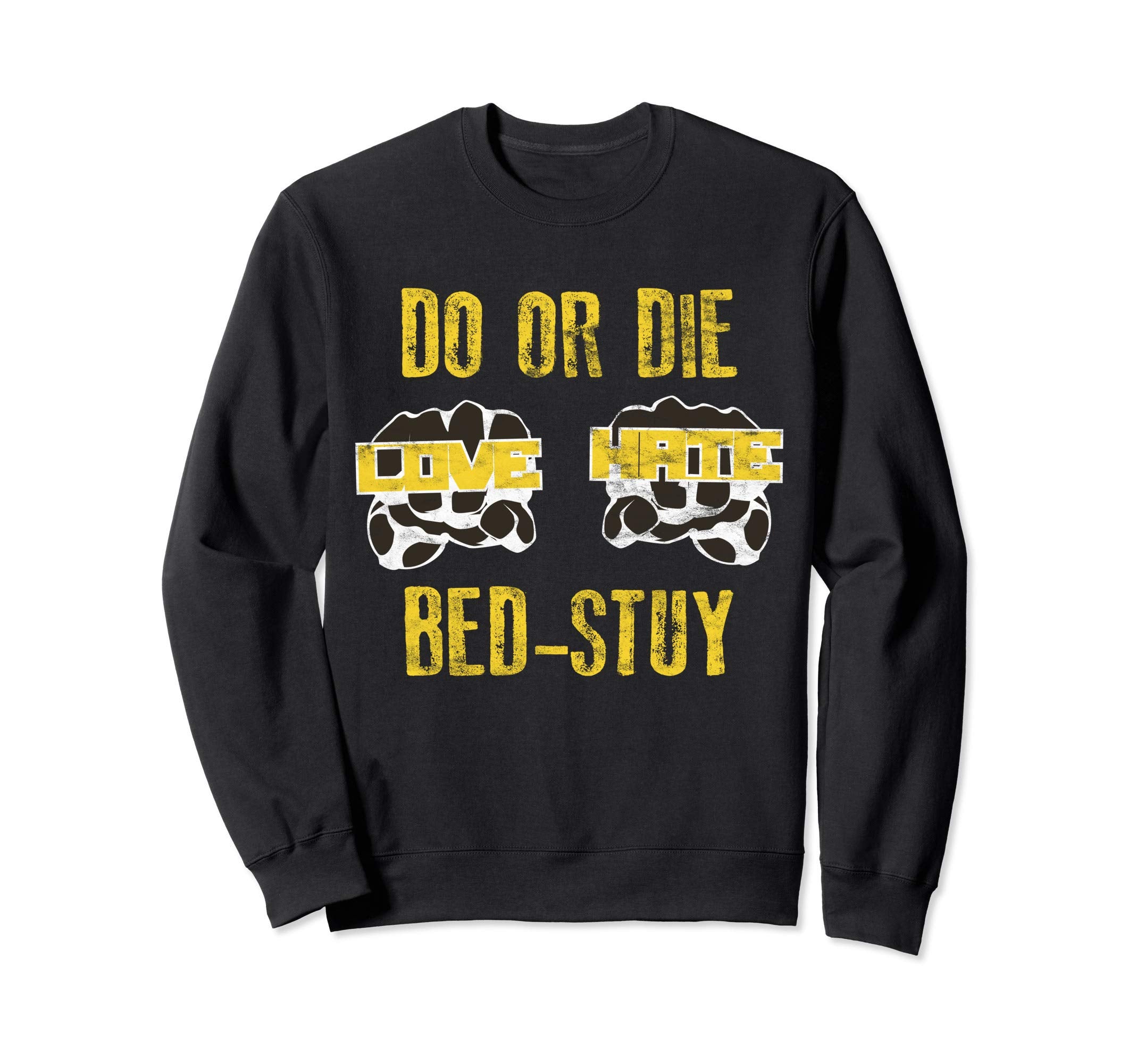 80S Do Or Die Bed Stuy Hip Hop Sweatshirt - Trendy Graphic for Adults - T-Shirt, Sweatshirt, Hoodie