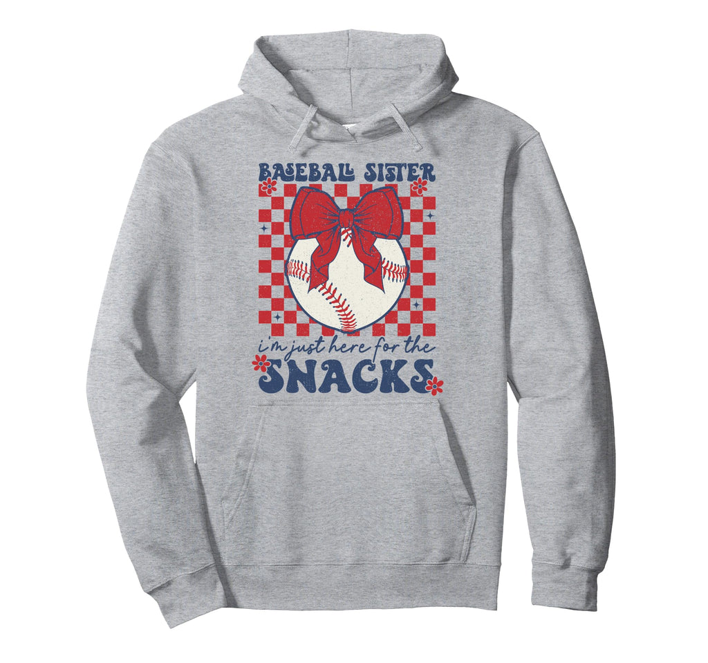 Baseball Sister Im Just Here Snacks Hoodie - Graphic Print Unisex - T-Shirt, Sweatshirt, Hoodie