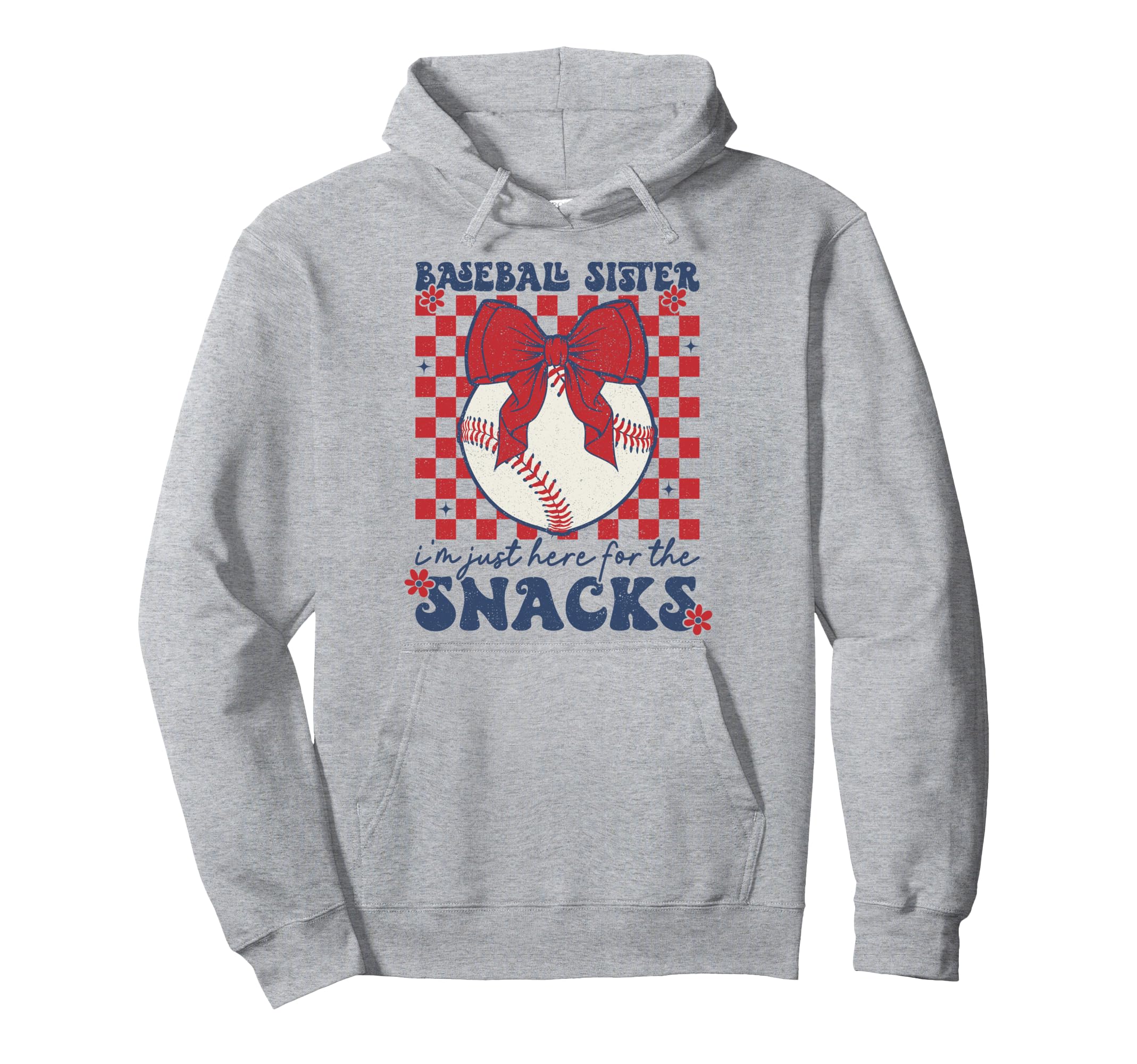 Baseball Sister Im Just Here Snacks Hoodie - Graphic Print Unisex - T-Shirt, Sweatshirt, Hoodie