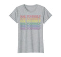 Hail Yourself Rainbow T-Shirt - Fun Novelty Design Men Women - T-Shirt, Sweatshirt, Hoodie