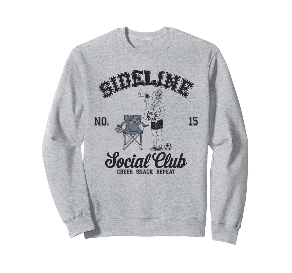 Sideline Social Club Soccer Sweatshirt - Casual Everyday Wear for Adults - T-Shirt, Sweatshirt, Hoodie