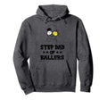 Step Dad Ballers Softball Baseball Hoodie - Fun Novelty Design Unisex - T-Shirt, Sweatshirt, Hoodie