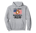 Im Proud Baseball Mom Baseball Hoodie - Fun Novelty Design for Adults - T-Shirt, Sweatshirt, Hoodie
