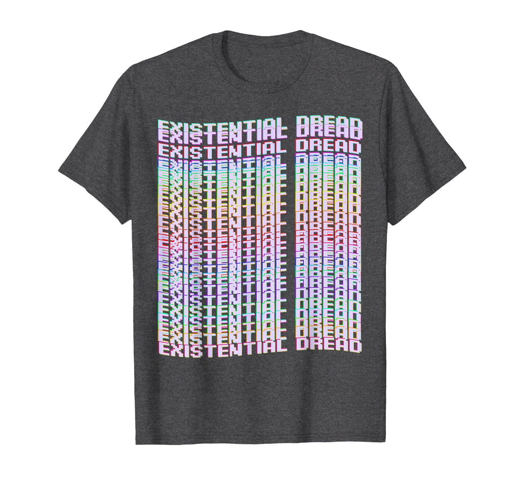 Existential Dread Vaporwave Streetwear T-Shirt - Minimalist Print Unisex - T-Shirt, Sweatshirt, Hoodie