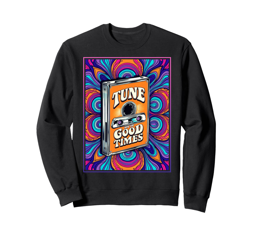 80S 90S Cassette Tape Tune Into Sweatshirt - Fun Novelty Design for Adults - T-Shirt, Sweatshirt, Hoodie