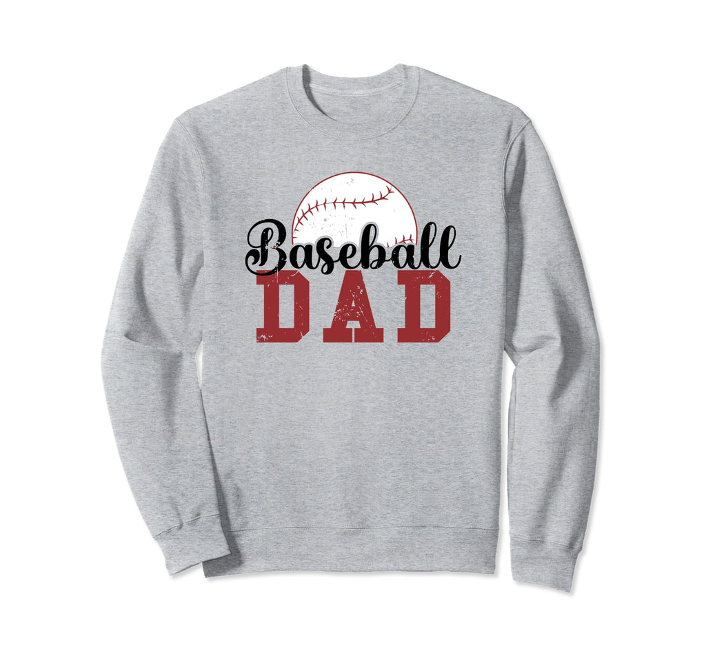 Baseball Dad Sweatshirt - Casual Everyday Wear Men Women - T-Shirt, Sweatshirt, Hoodie