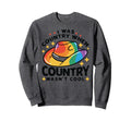 I Was Country When Country Wasnt Sweatshirt - Novelty Apparel Men Women - T-Shirt, Sweatshirt, Hoodie