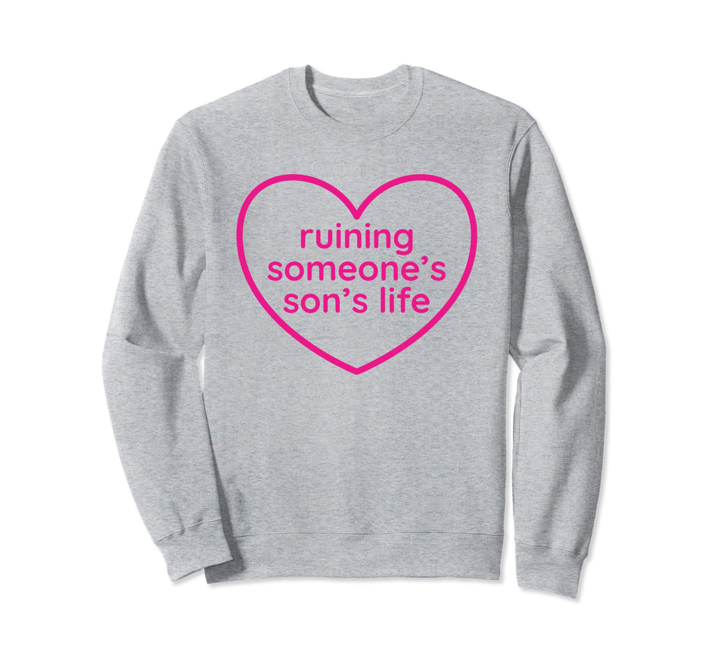 Ruining Someones Sons Life Funny Y2K Sweatshirt - Custom Art Print Unisex - T-Shirt, Sweatshirt, Hoodie