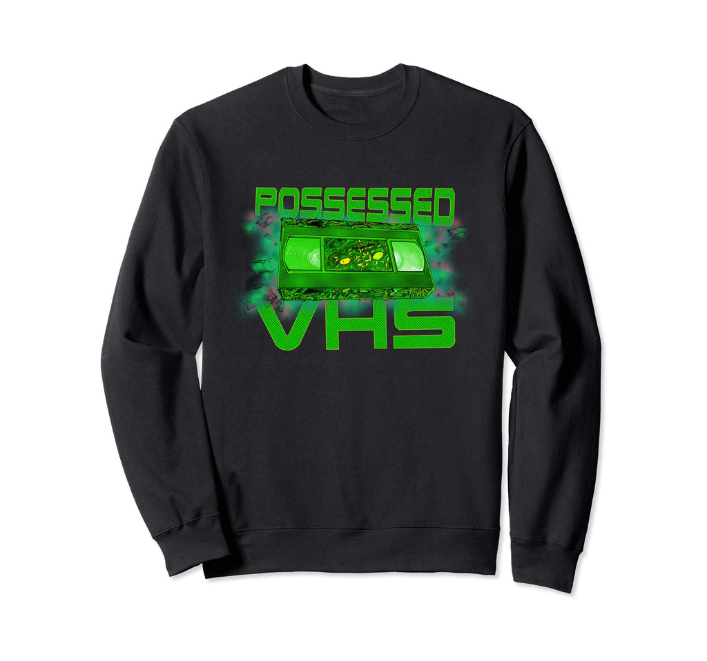 Possessed Vhs Horror Sci Fi Tape Sweatshirt - Novelty Apparel Men Women - T-Shirt, Sweatshirt, Hoodie