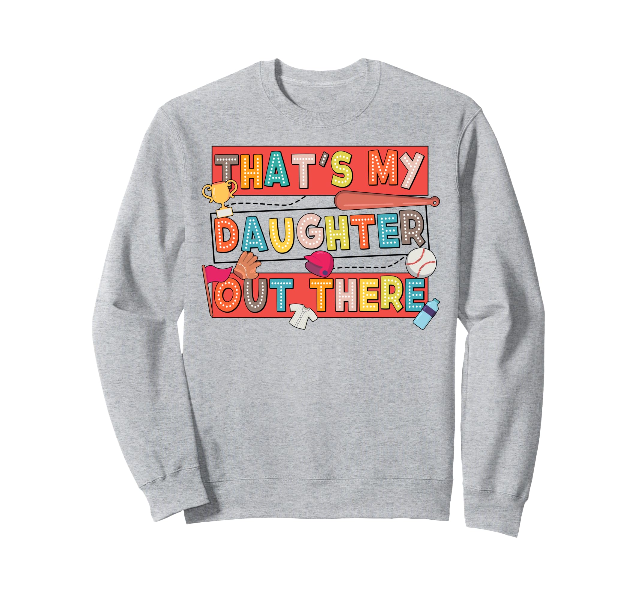 Baseball Mom Dad Biggest Fan Thats Sweatshirt - Streetwear Style Men Women - T-Shirt, Sweatshirt, Hoodie