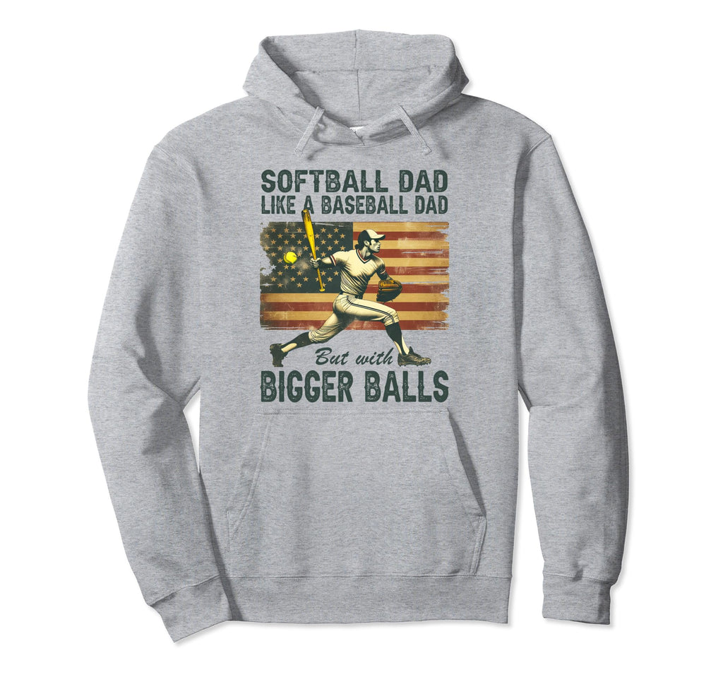 Softball Dad Like Baseball Dad But Hoodie - Graphic Print for Adults - T-Shirt, Sweatshirt, Hoodie