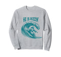 He Is Rizzin Jesus Surfing Funny Sweatshirt - Fun Novelty Design Men Women - T-Shirt, Sweatshirt, Hoodie