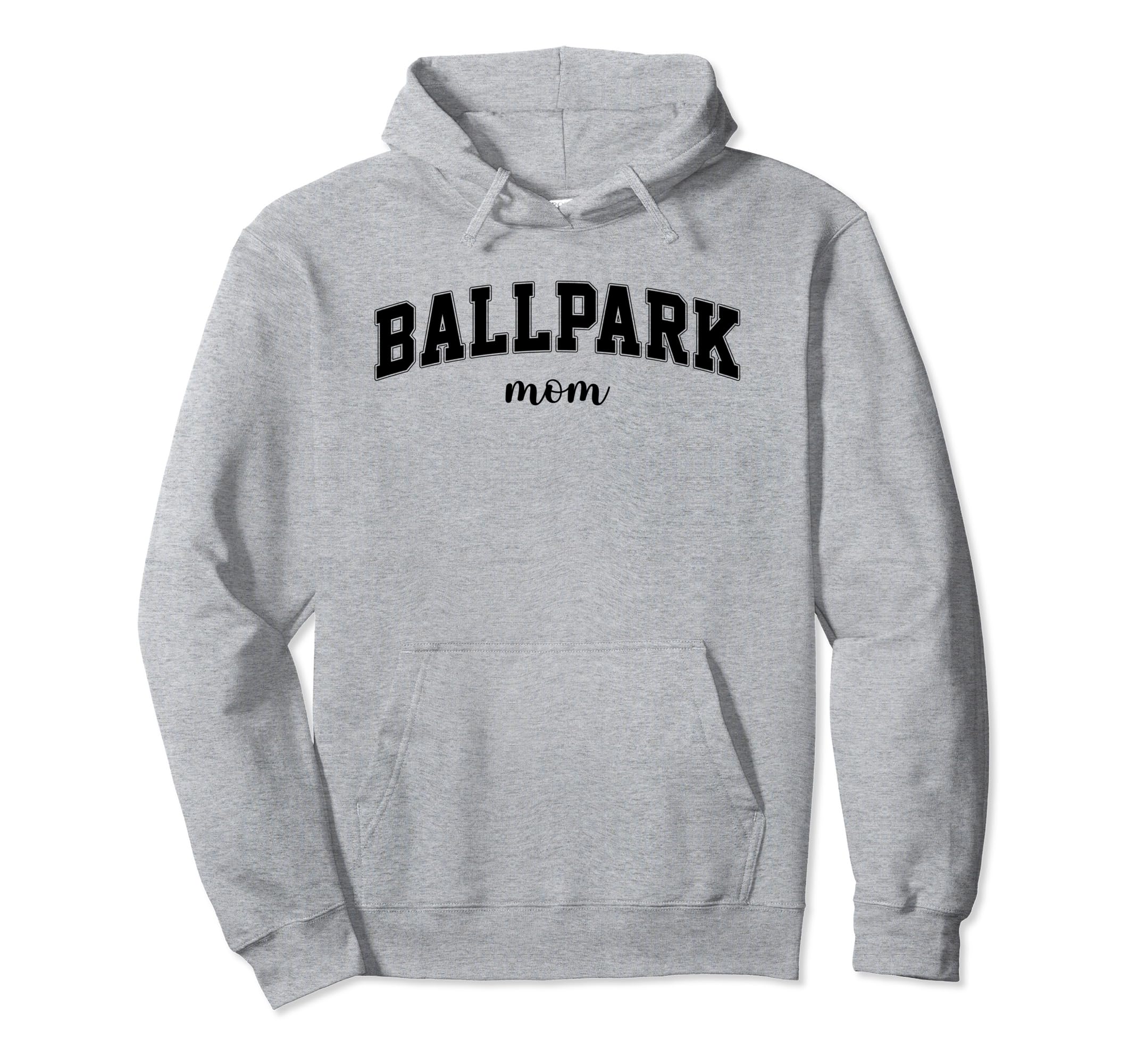 Ballpark Mom Baseball And Softball Moms Hoodie - Streetwear Style Unisex - T-Shirt, Sweatshirt, Hoodie