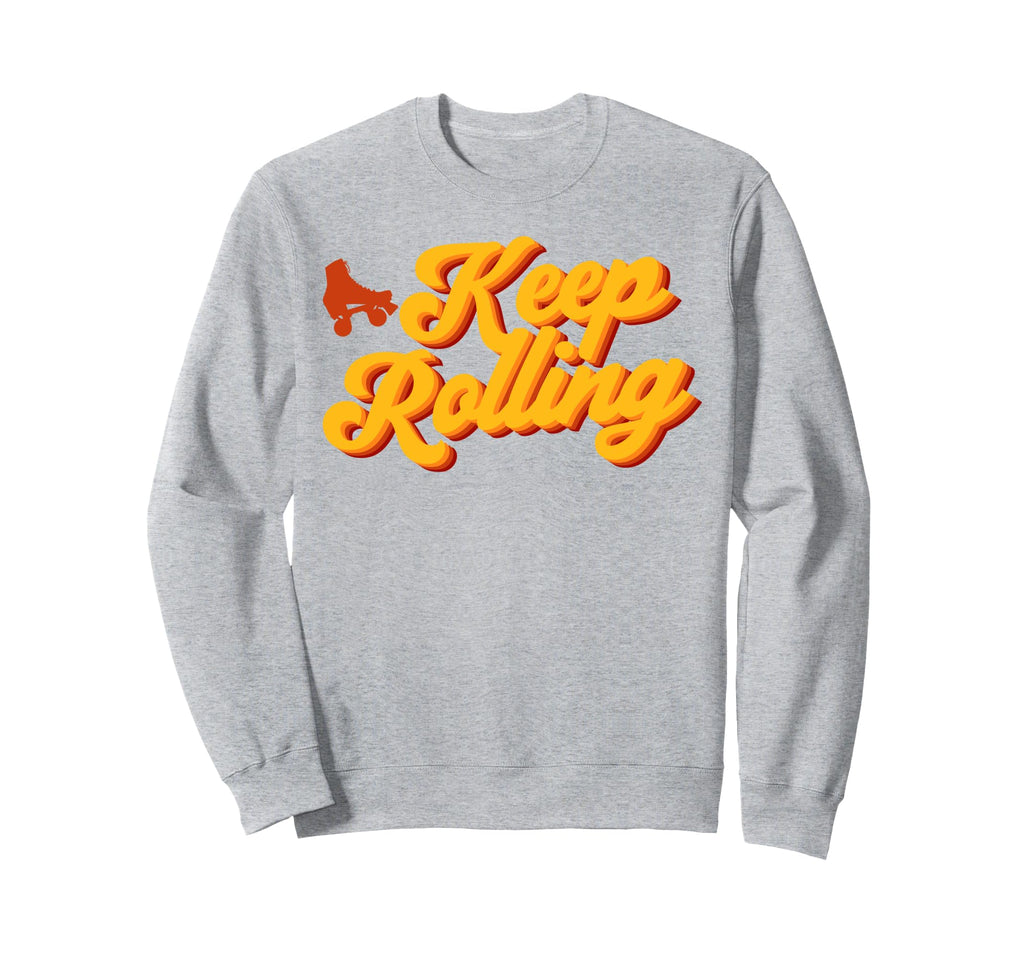 Roller Skating Skate 1970S Keep Sweatshirt - Novelty Apparel for Adults - T-Shirt, Sweatshirt, Hoodie