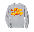 Roller Skating Skate 1970S Keep Sweatshirt - Novelty Apparel for Adults - T-Shirt, Sweatshirt, Hoodie
