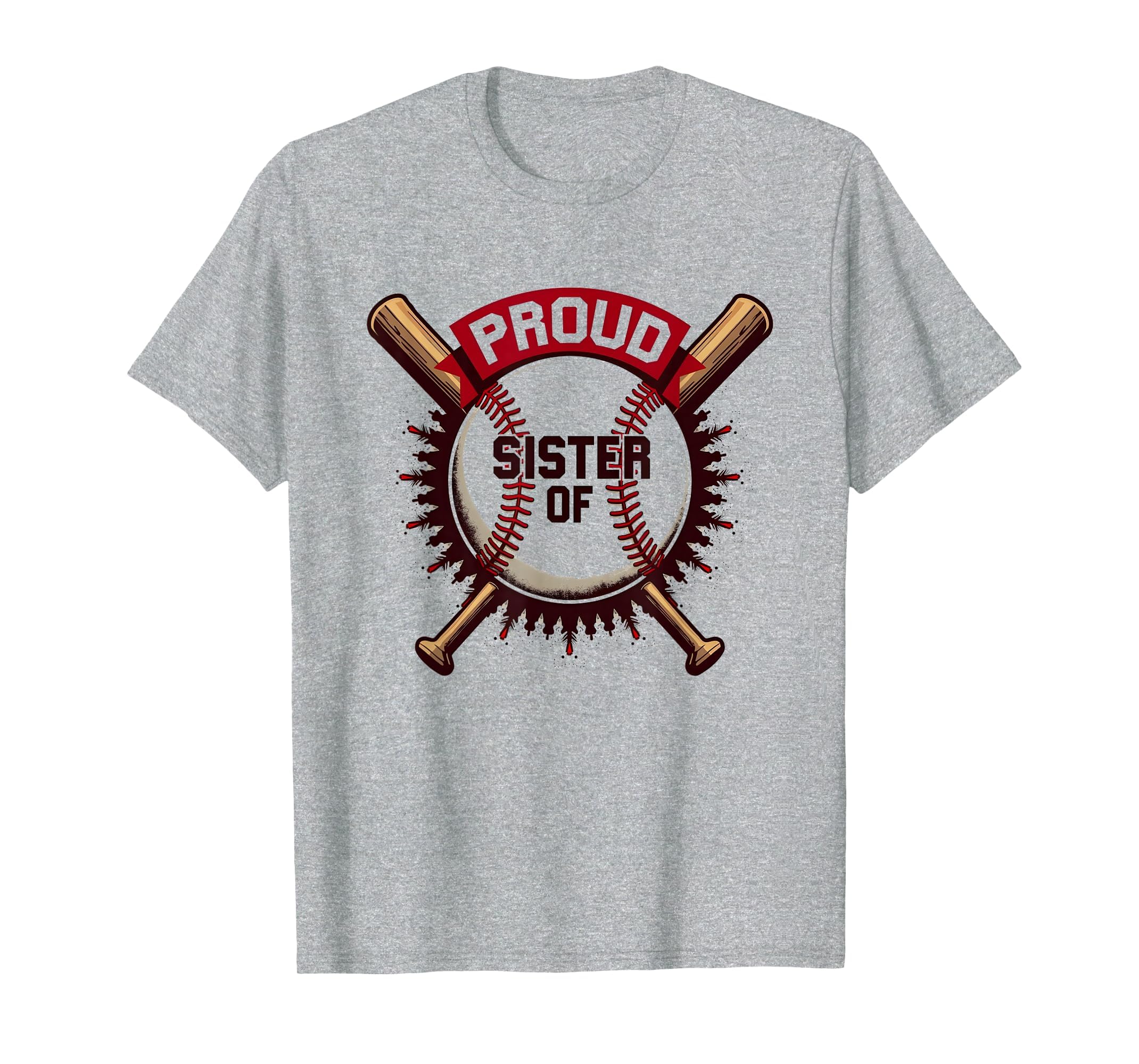 Proud Baseball Sister Supporter T-Shirt - Fun Novelty Design Unisex - T-Shirt, Sweatshirt, Hoodie