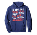If You Are Going To Be Salty This Hoodie - Custom Art Print for Adults - T-Shirt, Sweatshirt, Hoodie