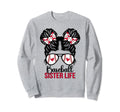 Baseball Sister Life Sister Sweatshirt - Casual Everyday Wear Men Women - T-Shirt, Sweatshirt, Hoodie