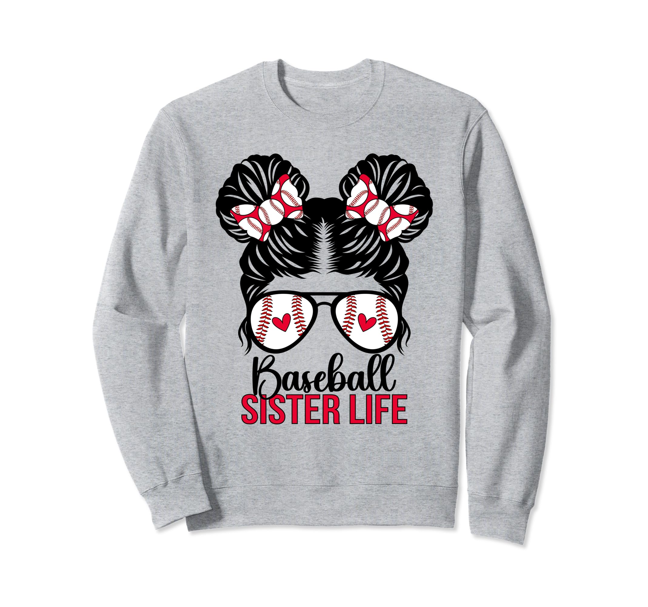Baseball Sister Life Sister Sweatshirt - Casual Everyday Wear Men Women - T-Shirt, Sweatshirt, Hoodie