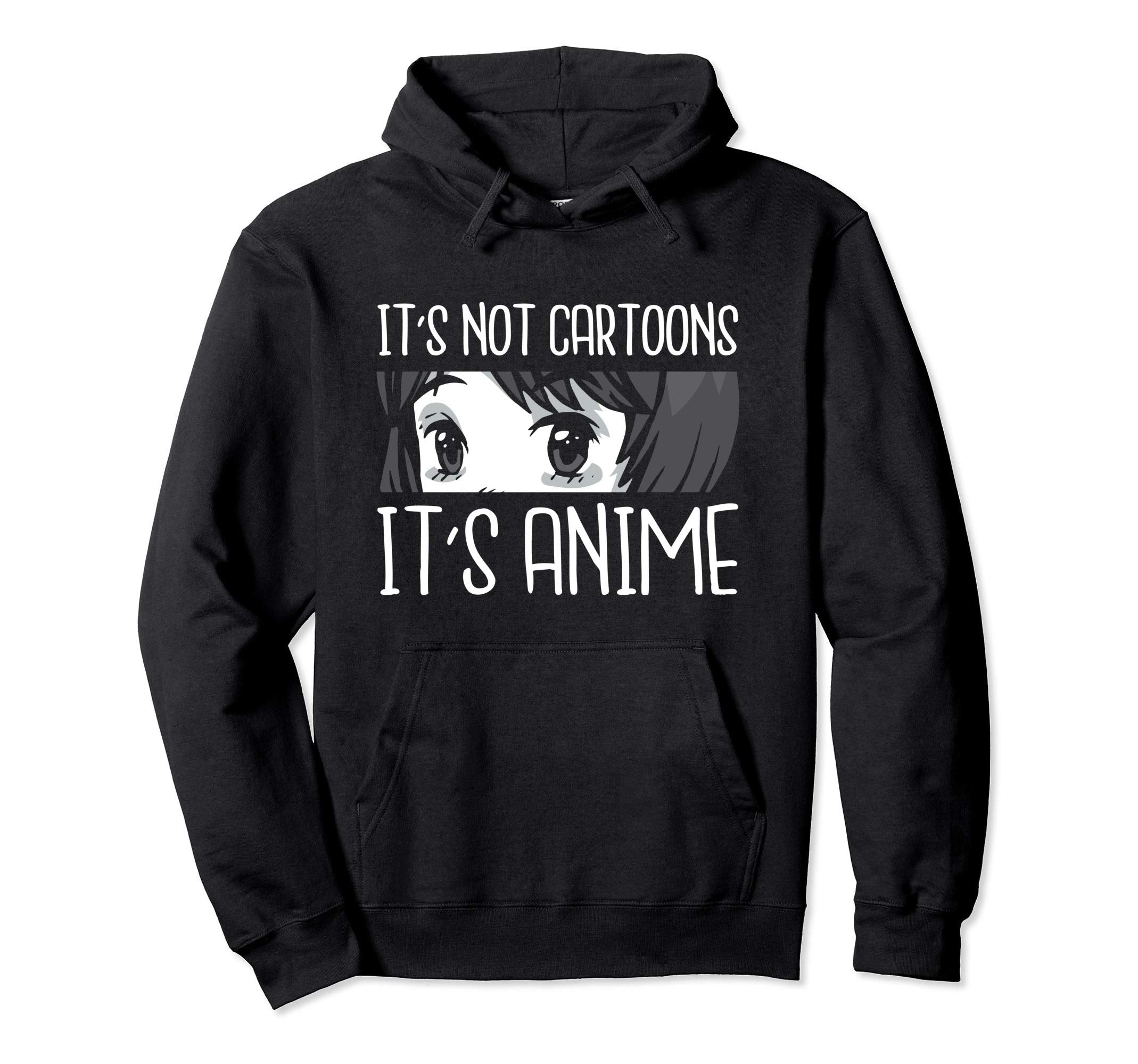 Its Not Cartoons Its Anime Japanese Manga Hoodie - Aesthetic Graphic Unisex - T-Shirt, Sweatshirt, Hoodie