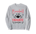Baseball Mom Gifts Baseball Sweatshirt - Casual Everyday Wear Men Women - T-Shirt, Sweatshirt, Hoodie