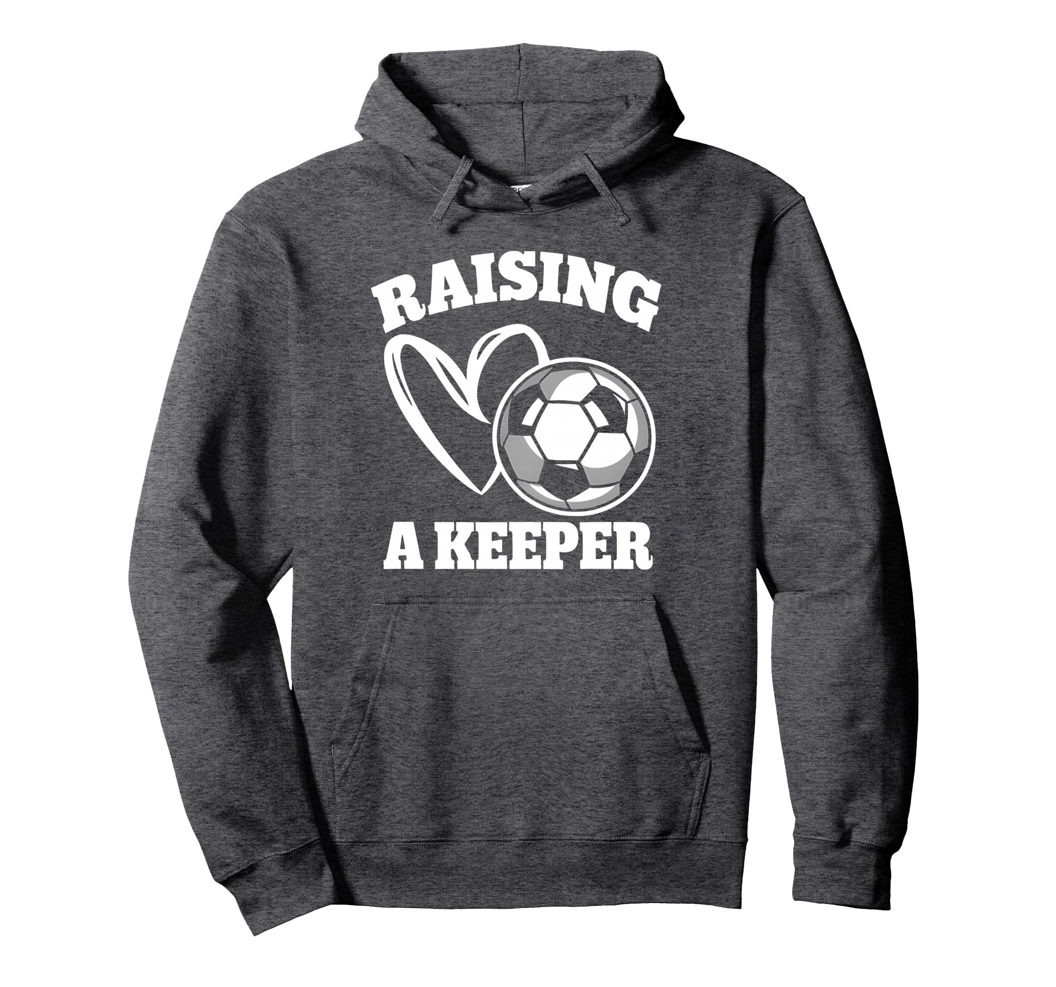 Raising Keeper Goalie Soccer Goalkeeper Hoodie - Graphic Print Unisex - T-Shirt, Sweatshirt, Hoodie