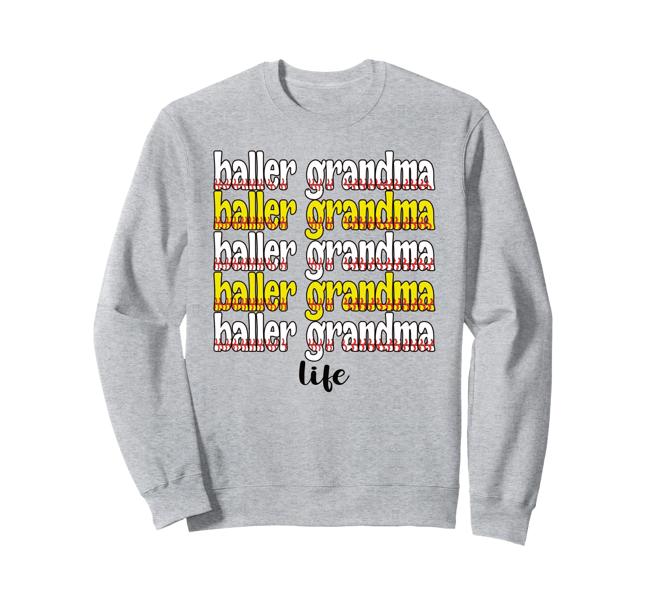 Baller Grandma Life Baseball Sweatshirt - Novelty Apparel for Adults - T-Shirt, Sweatshirt, Hoodie