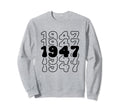 77 Year Old Groovy 77Th Birthday Sweatshirt - Streetwear Style for Adults - T-Shirt, Sweatshirt, Hoodie