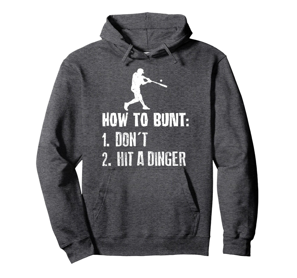 How To Bunt Dont Hit Dinger Funny Hoodie - Minimalist Print Men Women - T-Shirt, Sweatshirt, Hoodie