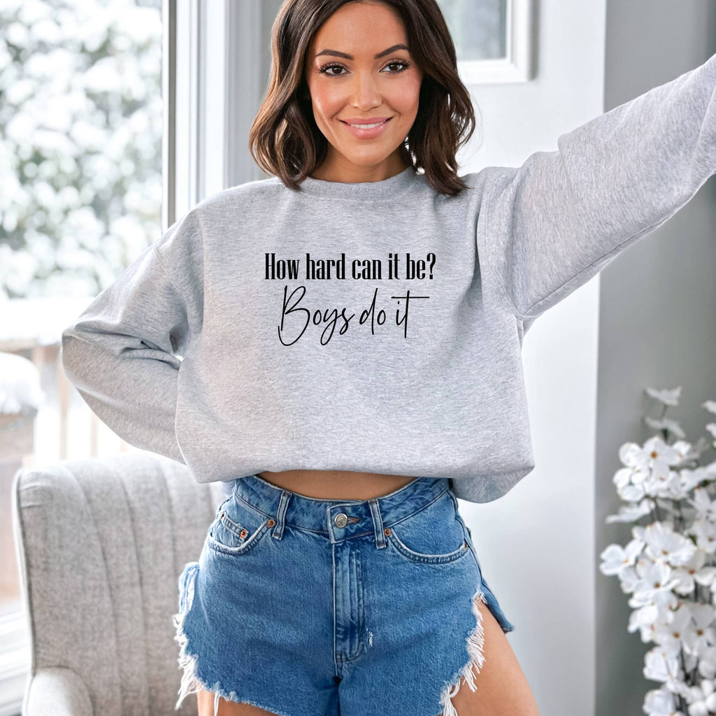 How Hard Can It Be? Boys Do Meme Tiktok - Adult & Kids T-Shirts, Sweatshirts & Hoodies apparel design preview 1