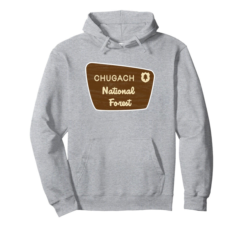 Chugach National Forest Sign Hoodie - Graphic Print Men Women - T-Shirt, Sweatshirt, Hoodie