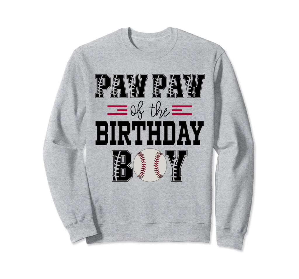 Paw Paw Birthday Baseball Lover First Sweatshirt - Custom Art Print Unisex - T-Shirt, Sweatshirt, Hoodie