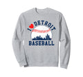 I Love Detroit Baseball Skyline Sweatshirt - Streetwear Style Men Women - T-Shirt, Sweatshirt, Hoodie
