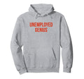 Unemployed Genius Funny Y2K Aesthetic Hoodie - Custom Art Print for Adults - T-Shirt, Sweatshirt, Hoodie