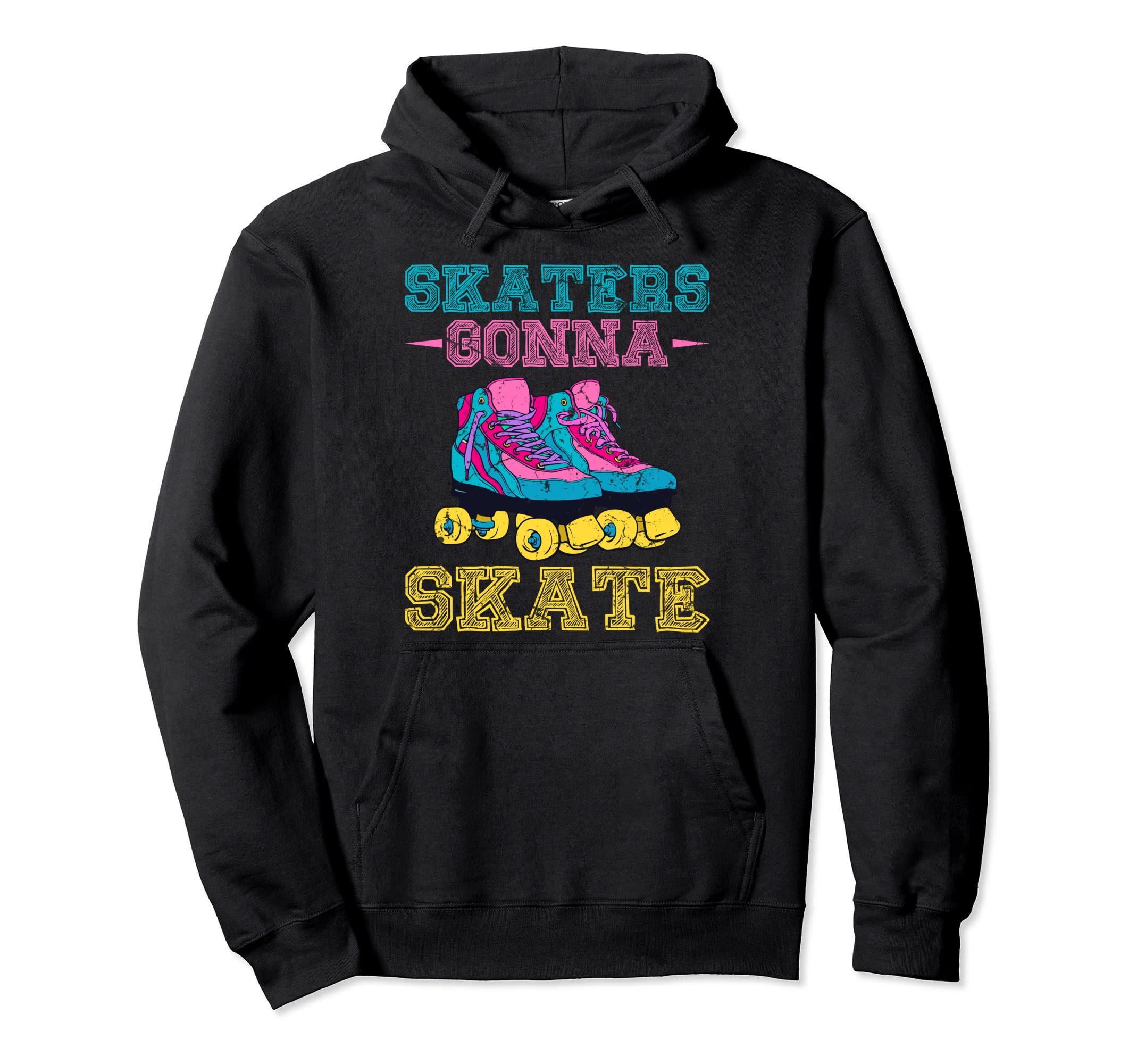 Skaters Gonna Skate Skating Lovers 70S Hoodie - Streetwear Style Men Women - T-Shirt, Sweatshirt, Hoodie