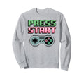 Gaming Press Start Gaming Sweatshirt - Casual Everyday Wear Men Women - T-Shirt, Sweatshirt, Hoodie
