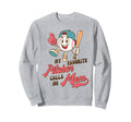 Baseball Mom Baseball Mama My Sweatshirt - Aesthetic Graphic Men Women - T-Shirt, Sweatshirt, Hoodie