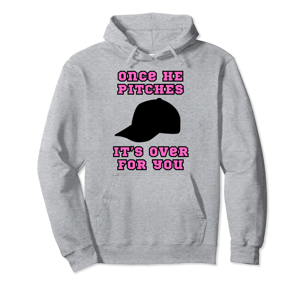 Competitive Baseball Mom Once He Pitches Hoodie - Aesthetic Graphic Unisex - T-Shirt, Sweatshirt, Hoodie
