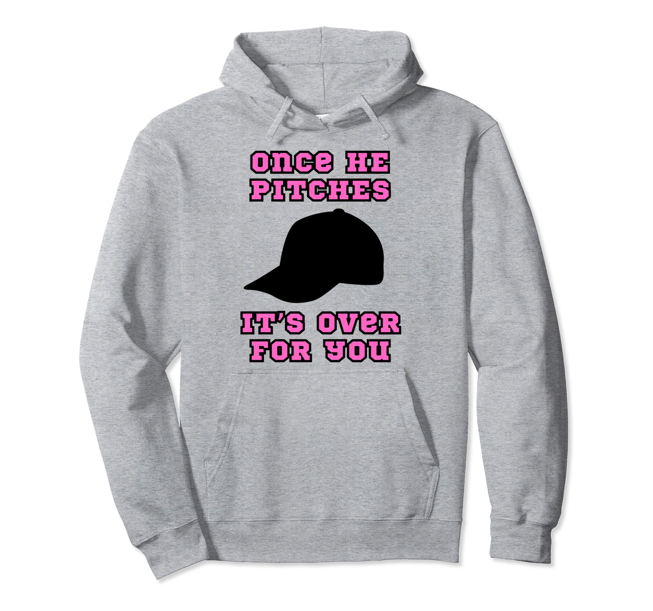 Competitive Baseball Mom Once He Pitches Hoodie - Aesthetic Graphic Unisex - T-Shirt, Sweatshirt, Hoodie