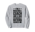Baseball Coach And Dad So Sweatshirt - Streetwear Style Men Women - T-Shirt, Sweatshirt, Hoodie
